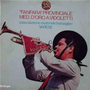 "Fanfara" Provinciale Med. D'Oro A Vidoletti - "Fanfara" Provinciale Med. D'Oro A Vidoletti download flac
