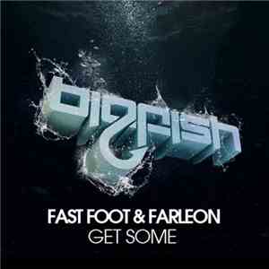 Fast Foot & Farleon - Get Some download flac
