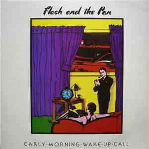 Flash And The Pan - Early Morning Wake Up Call download flac