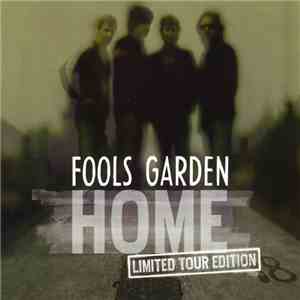 Fools Garden - Home (Limited Tour Edition) download flac
