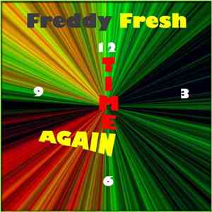 Freddy Fresh - Time Again download flac