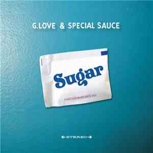G. Love & Special Sauce - Sugar download flac