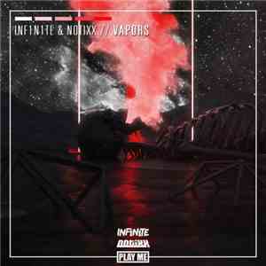 Inf1n1te & Notixx - Vapors download flac