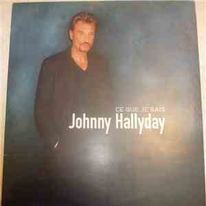 Johnny Hallyday - Ce Que Je Sais download flac