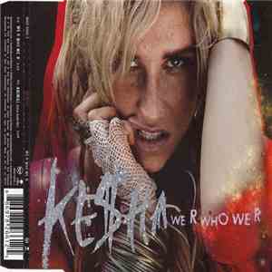 Ke$ha - We R Who We R download flac