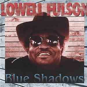 Lowell Fulson - Blue Shadows download flac