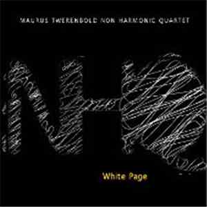 Maurus Twerenbold Non Harmonic Quartet - White Page download flac
