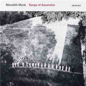 Meredith Monk - Songs Of Ascension download flac