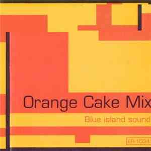 Orange Cake Mix - Blue Island Sound download flac