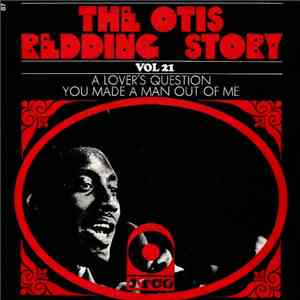 Otis Redding - A Lover's Question / You Made A Man Out Of Me download flac