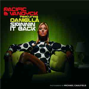 Pacific & Vandyck Featuring Daniella - Spinnin It Back download flac