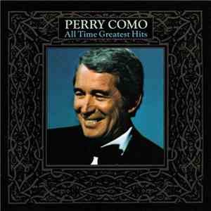 Perry Como - All Time Greatest Hits download flac