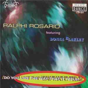 Ralphi Rosario Featuring Donna Blakely - Do You Like The Way That It Feels download flac