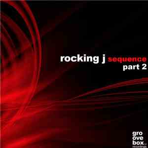 Rocking J - Sequence (Part 2) download flac