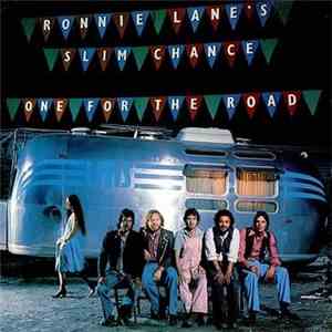 Ronnie Lane's Slim Chance - One For The Road download flac
