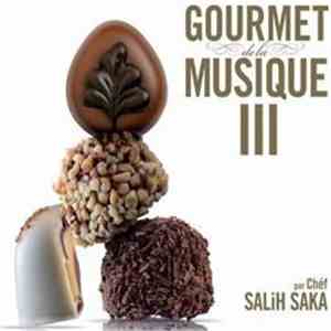 Salih Saka - Gourmet De La Musique III download flac