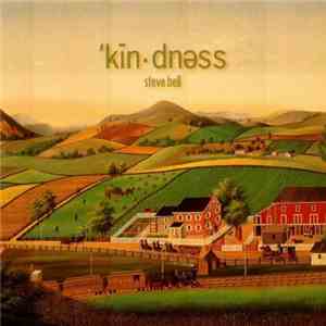 Steve Bell - 'kin-dness download flac