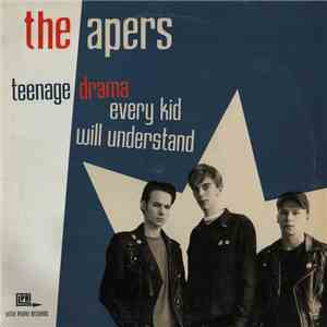 The Apers - Teenage Drama Every Kid Will Understand FLAC album