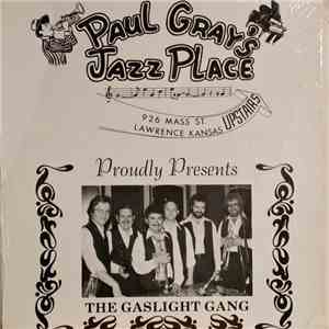 The Gaslite Gang - Paul Gray's Jazz Place Proudly Presents The Gaslight Gang download flac