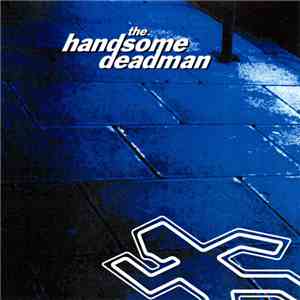 The Handsome Deadman - The Handsome Deadman download flac