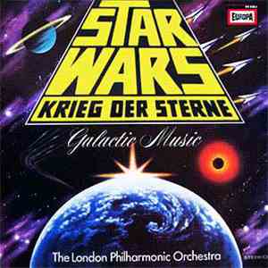 The London Philharmonic Orchestra - Star Wars - Krieg Der Sterne - Galactic Music download flac