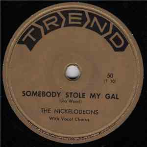 The Nickelodeons - Somebody Stole My Gal / Wang Wang Blues download flac