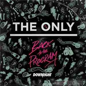 The Only  - Back To The Program download flac