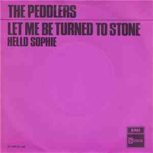 The Peddlers - Let Me Be Turned To Stone / Hello Sophie download flac