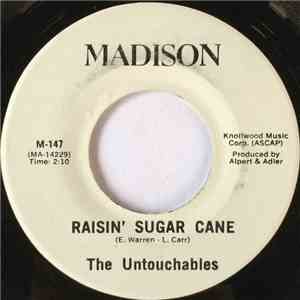 The Untouchables  - Raisin' Sugar Cane download flac