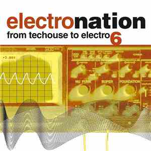 Various - Electronation - From Techouse To Electro 6 FLAC album
