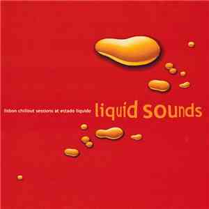Various - Liquid Sounds: Lisbon Chillout Sessions At Estado Líquido download flac