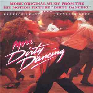 Various - More Dirty Dancing: More Original Music From The Hit Motion Picture "Dirty Dancing" download flac