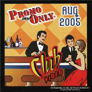 Various - Promo Only Club Video: Aug 2005 download flac