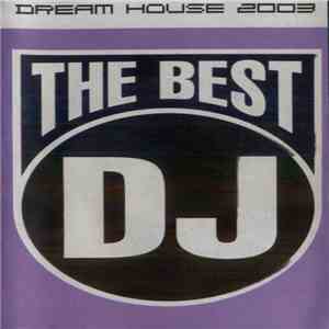 Various - The Best DJ Dream House 2003 download flac