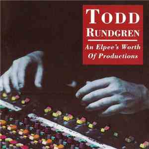 Various - Todd Rundgren: An Elpee's Worth Of Productions download flac