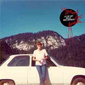 We Are Enfant Terrible - La Vie Est Belle, Mes Enfants download flac