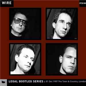 Wire - 01 Dec 1987 The Town & Country, London download flac