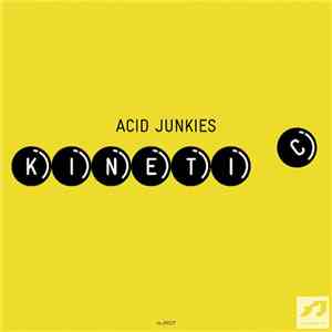 Acid Junkies - Kinetic EP download flac