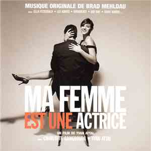 Brad Mehldau - Ma Femme Est Une Actrice (Musique Originale De Brad Mehldau) download flac