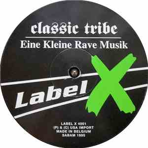 Classic Tribe - Eine Kleine Rave Musik download flac