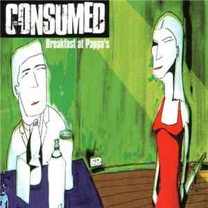 Consumed - Breakfast At Pappa's download flac