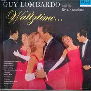 Guy Lombardo And His Royal Canadians - Waltztime... download flac
