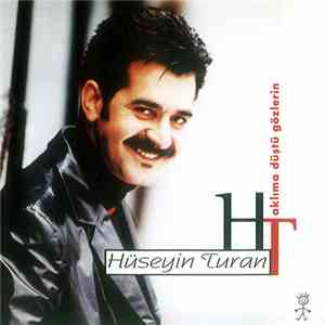 Hüseyin Turan - Aklıma Düştü Gözlerin download flac