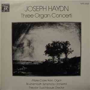 J. Haydn / Marie-Claire Alain / Bournemouth Sinfonietta Orchestra Dir. Theodor Guschlbauer - Three Organ Concerti download flac