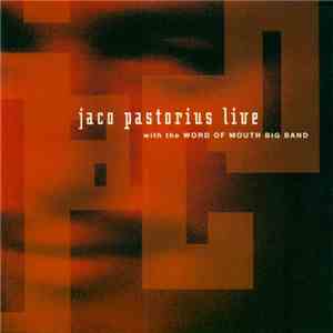 Jaco Pastorius With The Word Of Mouth Big Band - Live download flac