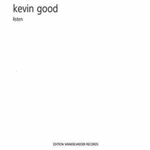 Kevin Good  - Listen download flac