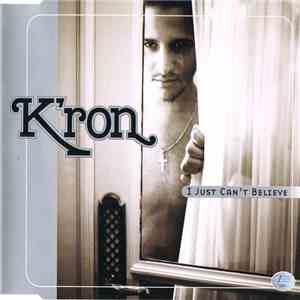 K'ron - I Just Can't Believe download flac