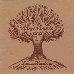 Laura Marling - My Manic And I download flac