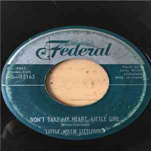 Little Willie Littlefield - (Please Don't Go) O-O-O-Oh / Don't Take My Heart, Little Girl download flac