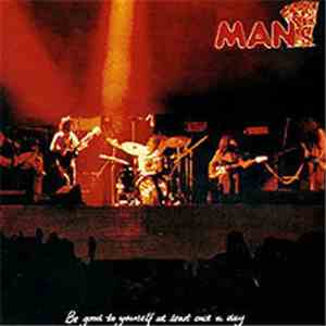 Man - Be Good To Yourself At Least Once A Day download flac